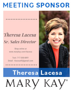 June 2024's Meeting Sponsor is Theresa LaCesa Senior Sales Director for Mary Kay