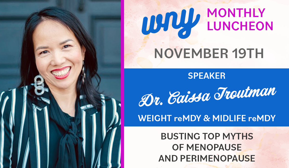 Women's Network of York November 2024 Luncheon Speaker is Dr. Caissa Troutman on Busting Top Myths of Menopause and Perimenopause