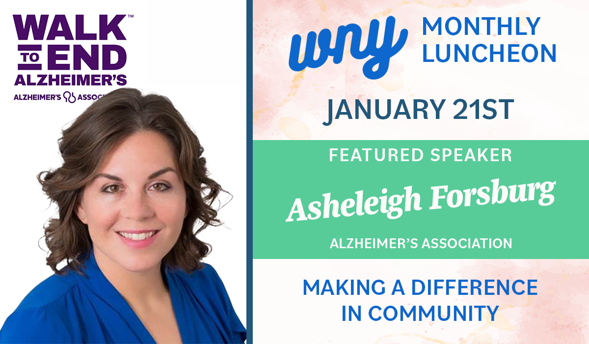 WNY January 2025 Luncheon Meeting Details with featured speaker Asheleigh Forsburg with Alzheimer's Association