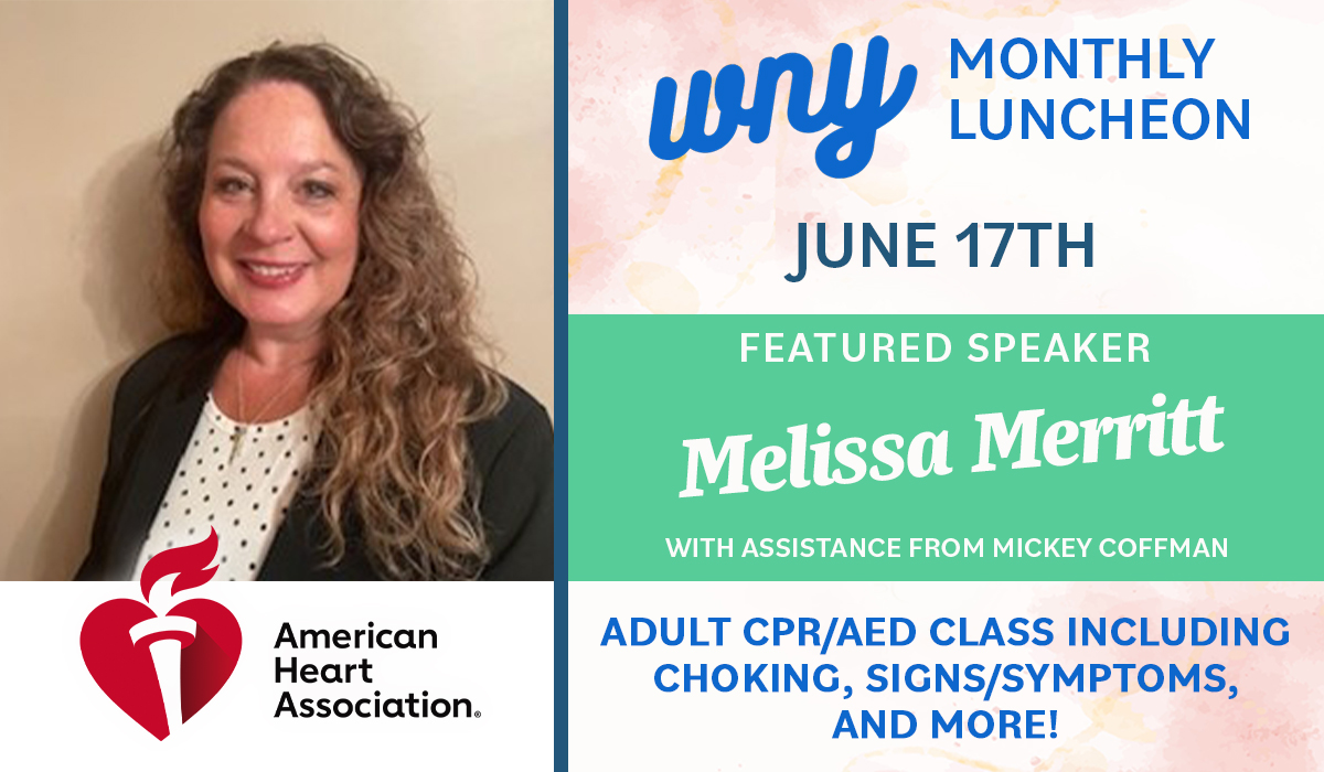 Join us for the Women's Network of York June 2025 Luncheon featuring Melissa Merritt with the American Heart Association who will be offering a CPR/AED class to all in attendance