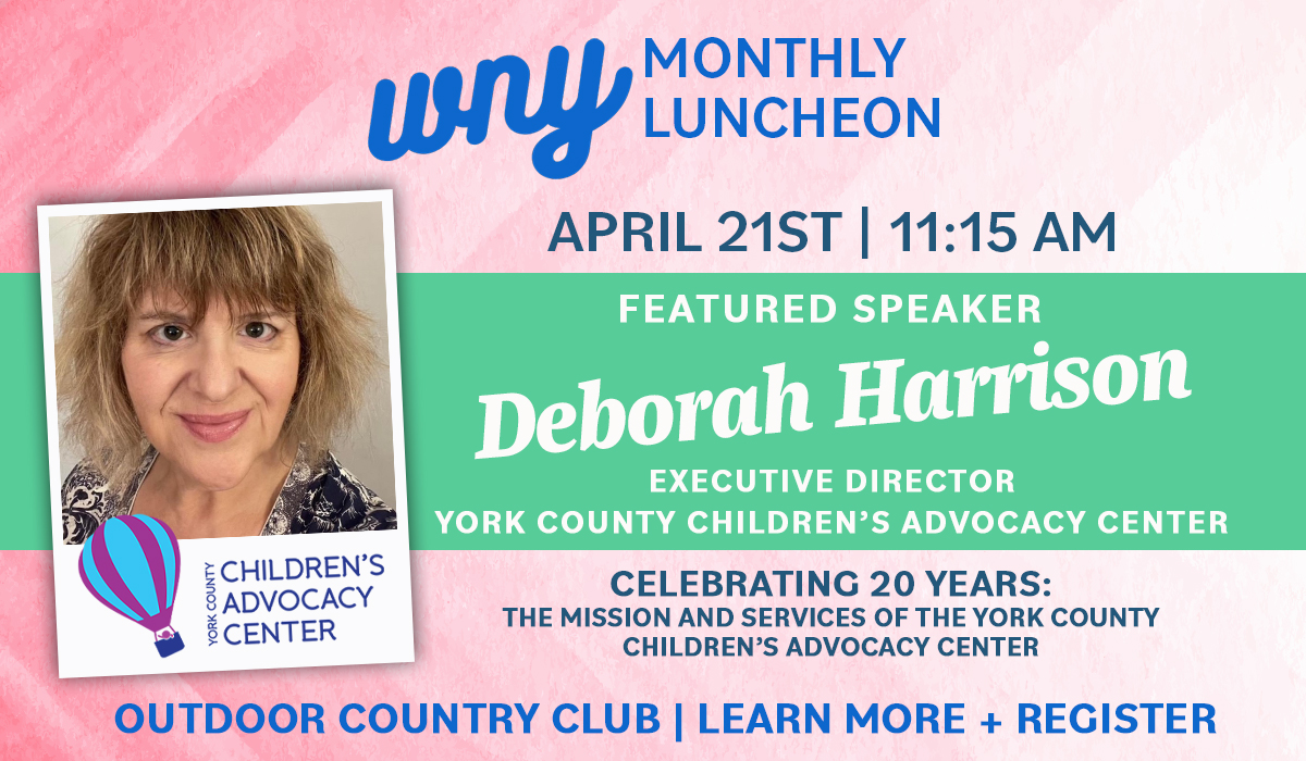 Women's Network of York April 2026 Meeting featuring Deborah Harrison of York County Children's Advocacy Center