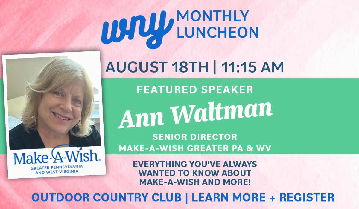 August 2026 Women's Network of York Luncheon featuring speaker Ann Waltman with Make a Wish Greater PA and WV